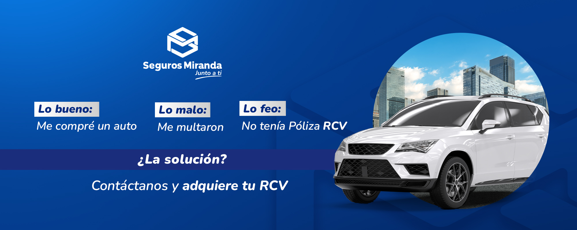 Si tienes un vehículo, adquiere una póliza RCV con Seguros Miranda